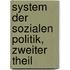 System der Sozialen Politik, zweiter Theil