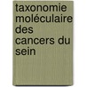 Taxonomie moléculaire des cancers du sein door Christophe Ginestier