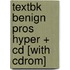 Textbk Benign Pros Hyper + Cd [with Cdrom]
