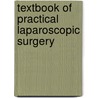 Textbook of Practical Laparoscopic Surgery by Rk Mishra