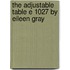 The Adjustable Table E 1027 by Eileen Gray