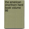 The American Shorthorn Herd Book Volume 86 by Lewis Falley Allen