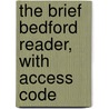 The Brief Bedford Reader, with Access Code door X.J. Kennedy