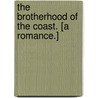 The Brotherhood of the Coast. [A romance.] by David Johnstone