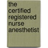 The Certified Registered Nurse Anesthetist door Tristan Perry