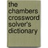 The Chambers Crossword Solver's Dictionary