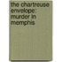 The Chartreuse Envelope: Murder in Memphis