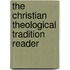 The Christian Theological Tradition Reader