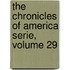 The Chronicles of America Serie, Volume 29
