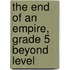 The End of an Empire, Grade 5 Beyond Level