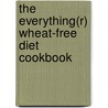 The Everything(r) Wheat-Free Diet Cookbook door Lauren Kelly Cn