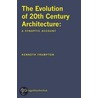 The Evolution Of 20Th Century Architecture door Kenneth Frampton