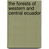 The Forests of Western and Central Ecuador by United States Forest Service