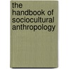 The Handbook of Sociocultural Anthropology door James G. Carrier