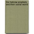 The Hebrew Prophets and Their Social World