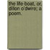 The Life-Boat, or, Dillon O'Dwire; a poem.