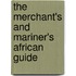 The Merchant's and Mariner's African Guide