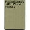 The Paston Letters 1422-1509 A.D. Volume 2 door Lillian Bell