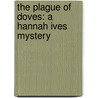 The Plague of Doves: A Hannah Ives Mystery by Louise Erdrich