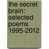 The Secret Brain: Selected Poems 1995-2012 by Dave Brinks