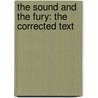 The Sound and the Fury: The Corrected Text by William Faulkner