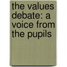 The Values Debate: A Voice from the Pupils door Leslie J. Francis