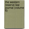 The Western Reserve Law Journal (Volume 6) by Franklin Thomas Backus School of Law