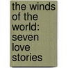 The Winds Of The World: Seven Love Stories door Walter Crane