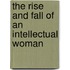 The rise and fall of an intellectual woman