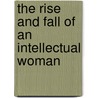 The rise and fall of an intellectual woman by Ying Tang