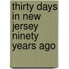 Thirty Days in New Jersey Ninety Years Ago door C.C. (Charles Chauncy) Haven
