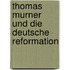 Thomas Murner und die deutsche Reformation