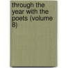 Through the Year with the Poets (Volume 8) door Oscar Fay Adams