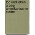Tod Und Leben Groaer Amerikanischer Stadte