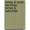 Torbay & South Dartmoor, Totnes & Salcombe by Ordnance Survey
