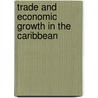 Trade and Economic Growth in the Caribbean door Brian Francis