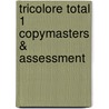 Tricolore Total 1 Copymasters & Assessment door Michael Spencer