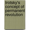 Trotsky's Concept of  Permanent Revolution door Carlos Eduardo Rebello De Mendonça