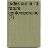 Tudes Sur La Litt Rature Contemporaine (7) door Edmond Henri Adolphe Scherer