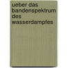 Ueber das Bandenspektrum des Wasserdampfes door Meyerheim