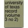 University of Texas Record (Volume 3 No 2) door University of Texas