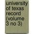 University of Texas Record (Volume 3 No 3)