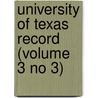 University of Texas Record (Volume 3 No 3) door University of Texas