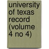 University of Texas Record (Volume 4 No 4) door University of Texas