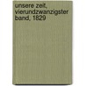 Unsere Zeit, Vierundzwanzigster Band, 1829 door Johann Konrad Friederich