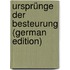 Ursprünge der Besteurung (German Edition)