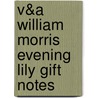 V&a William Morris Evening Lily Gift Notes door Victoria and Albert Museum