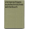 Viersprachiges autotechnisches Wörterbuch by Karl Schmidt Richard