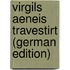 Virgils Aeneis travestirt (German Edition)