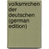 Volksmrchen Der Deutschen (German Edition)